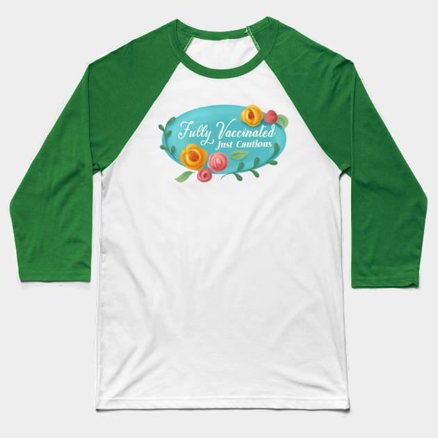 Fully Vaccinated - aqua Baseball T-Shirt by Star Sandwich